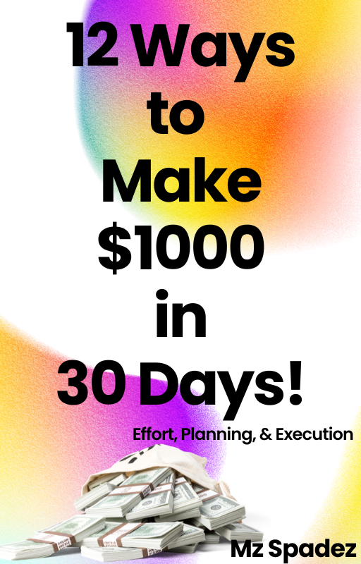 12 WAYS TO MAKE $1000 IN 30 DAYS (EBOOK)