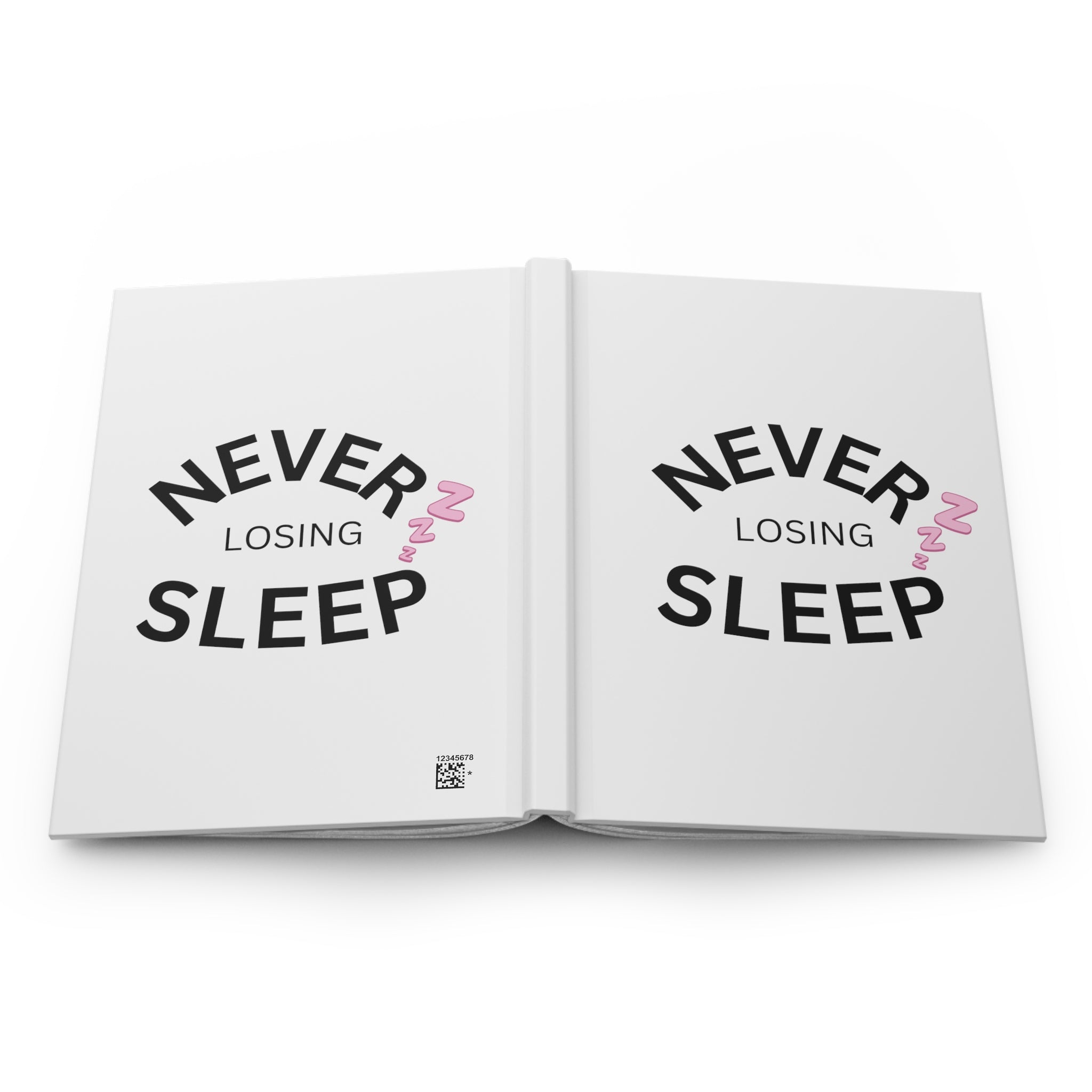NEVER LOSING SLEEP JOURNAL