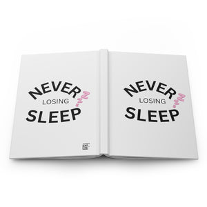 NEVER LOSING SLEEP JOURNAL