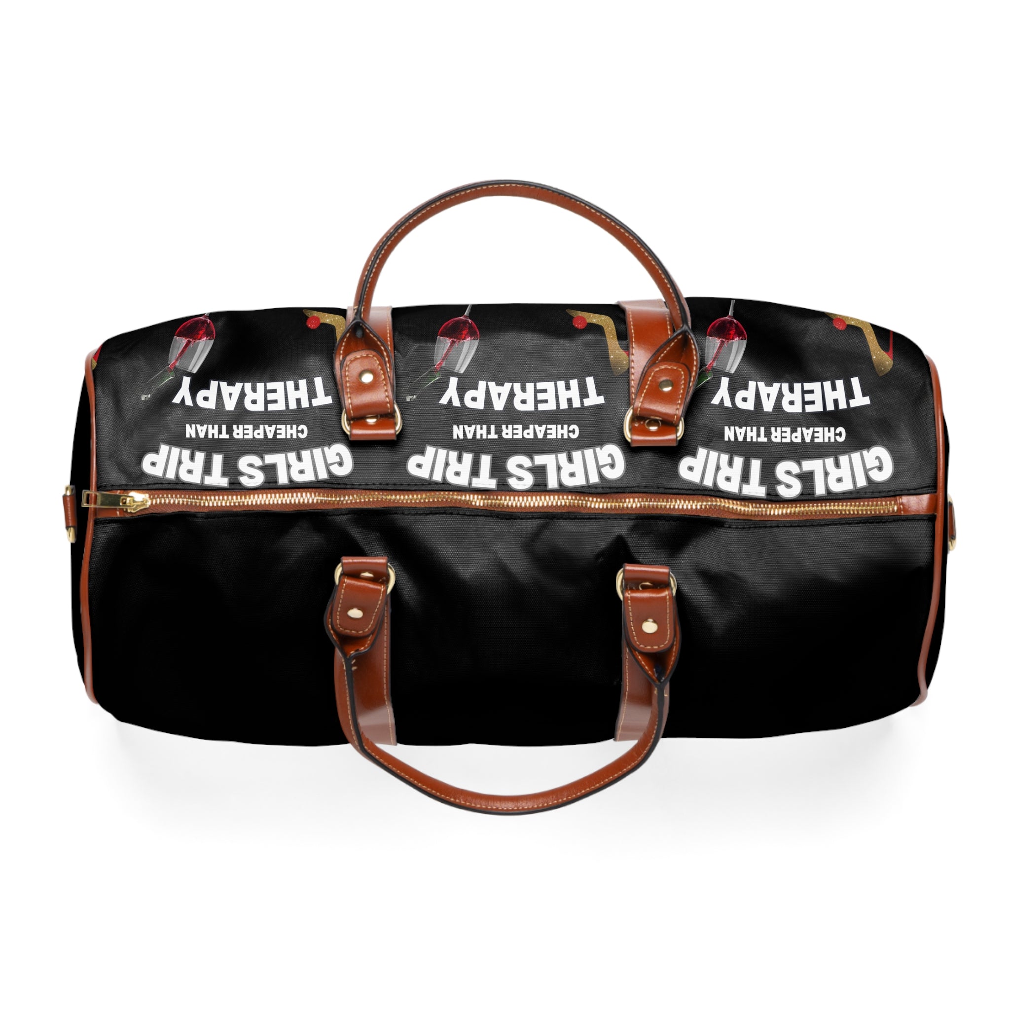 GIRLS TRIP CHEAPER THAN THERAPY WATERPROOF TRAVEL BAG