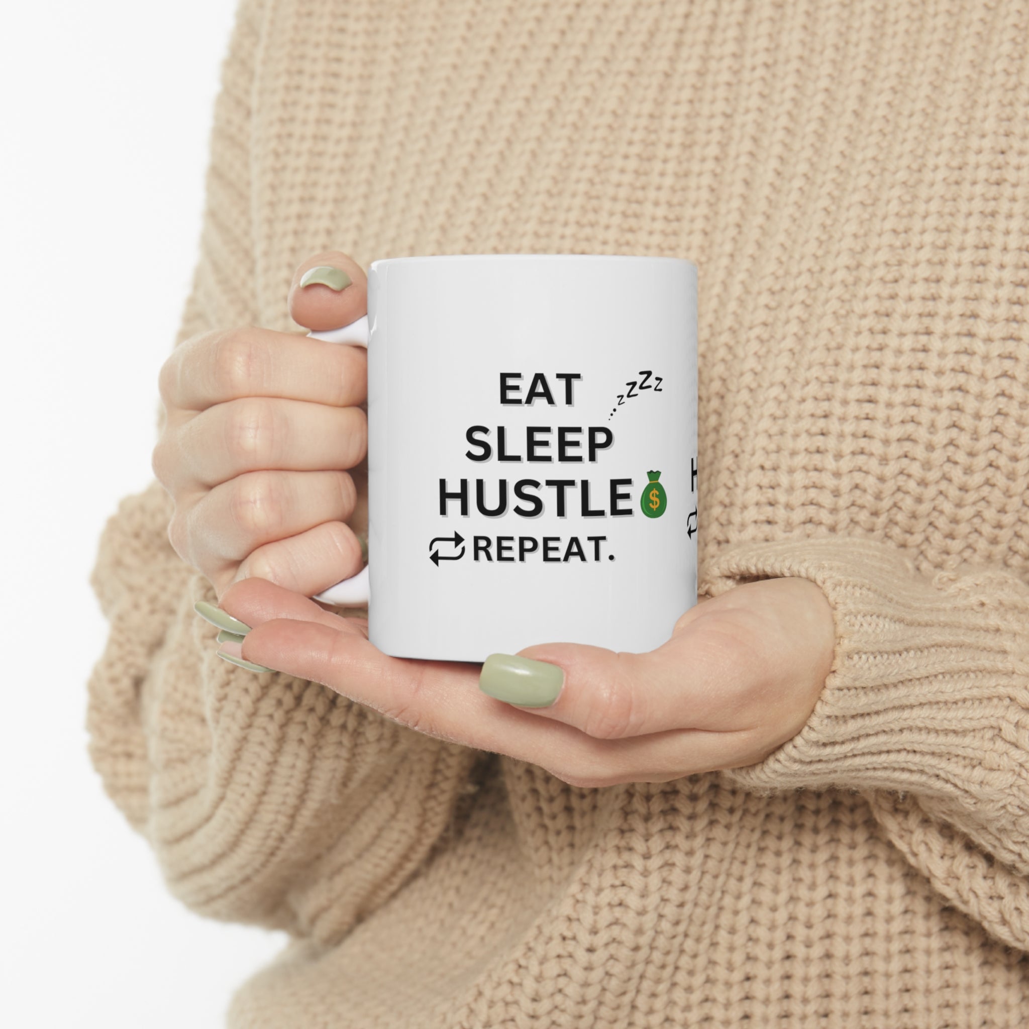 EAT SLEEP HUSTLE REPEAT MUG