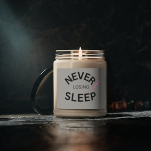 NEVER LOSING SLEEP SOY CANDLE
