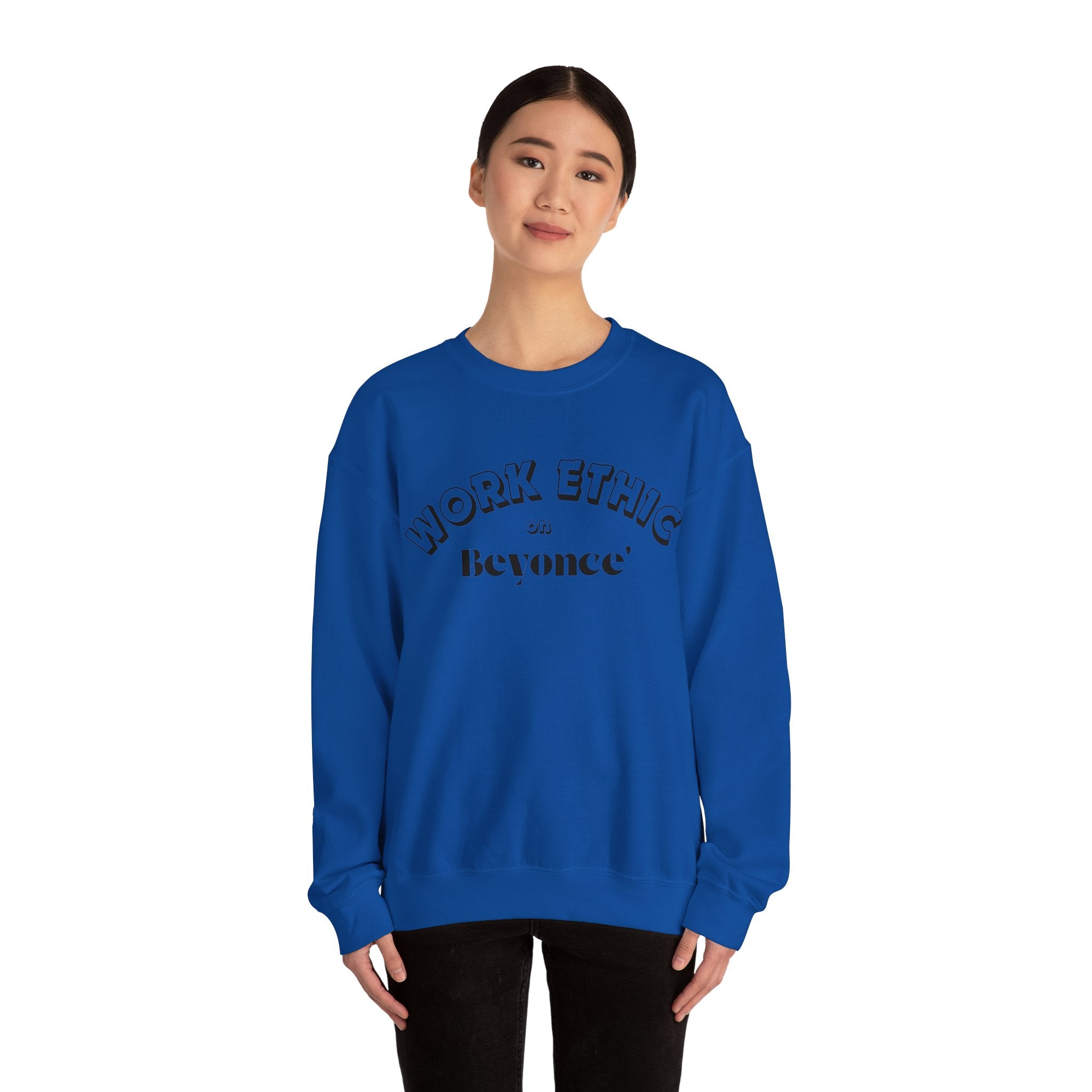 WORK ETHIC ON BEYONCE' SWEATSHIRT