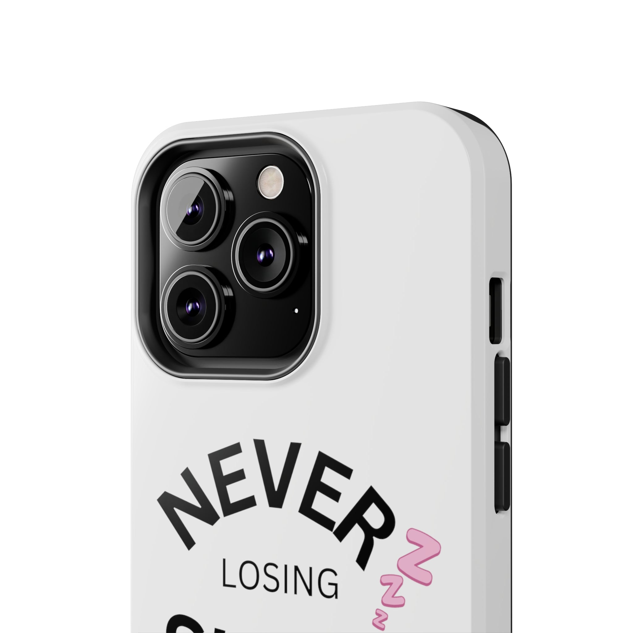NEVER LOSING SLEEP PHONECASE