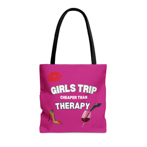 GIRLS TRIP CHEAPER THAN THERAPY TOTE BAG
