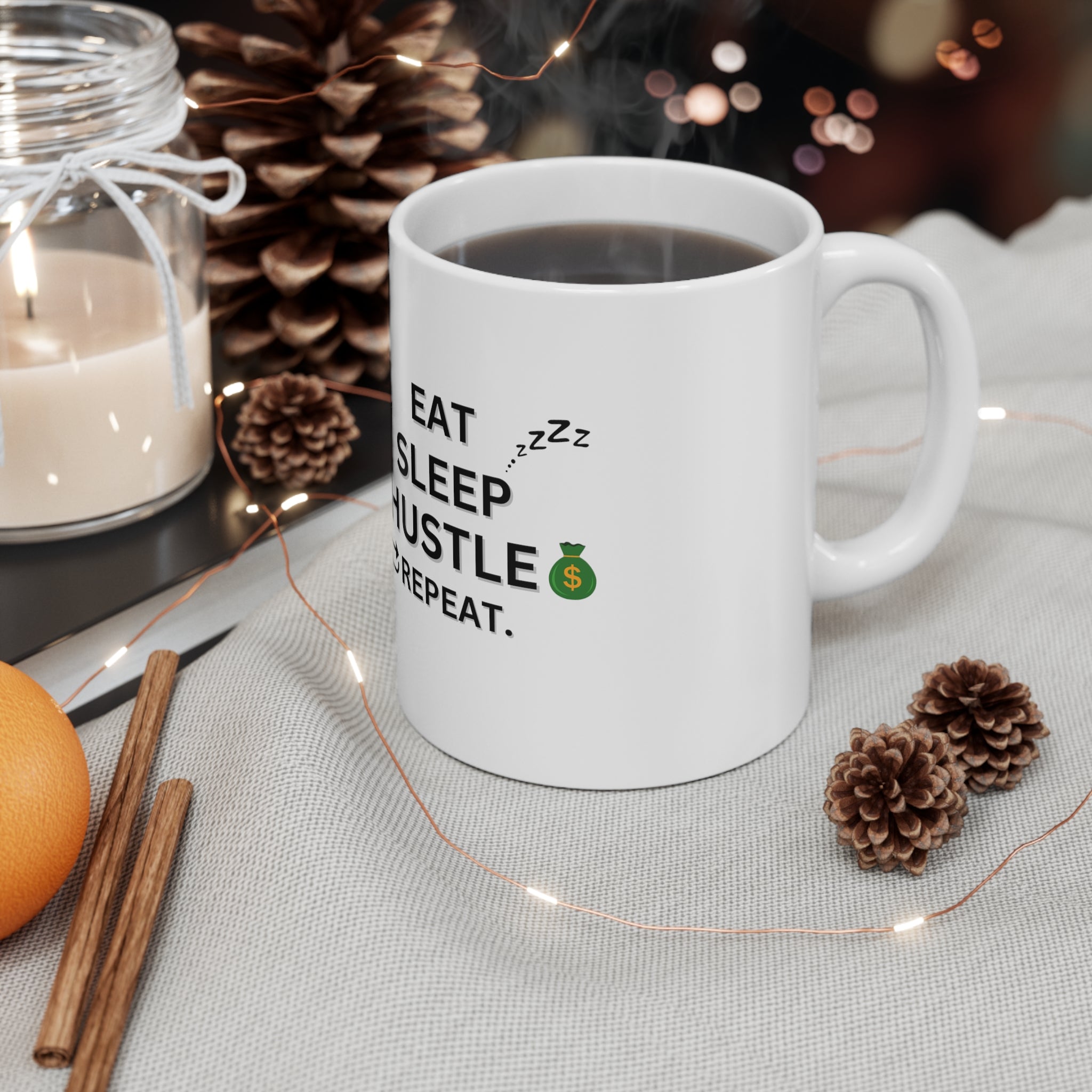 EAT SLEEP HUSTLE REPEAT MUG