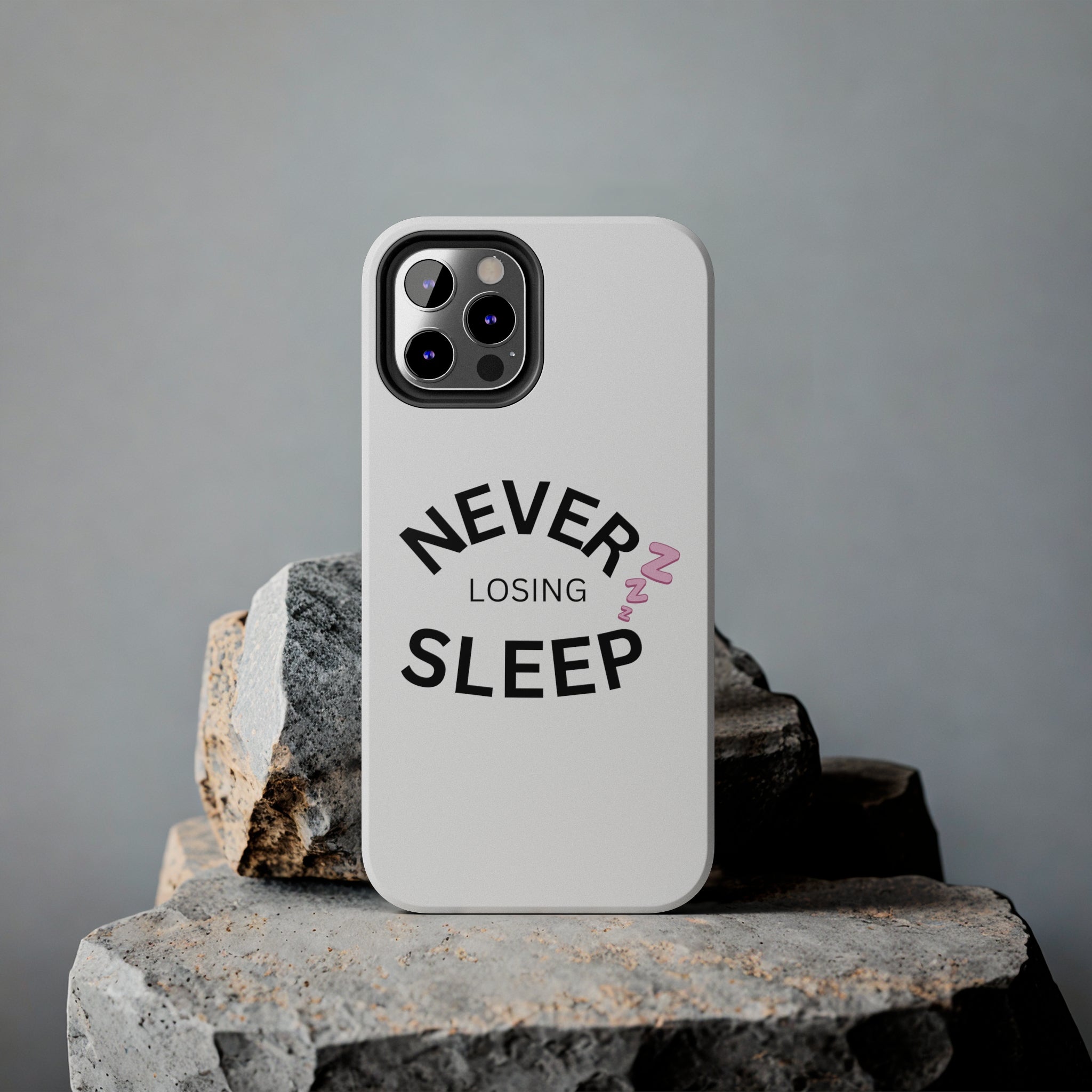 NEVER LOSING SLEEP PHONECASE