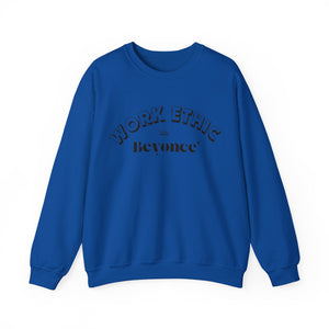 WORK ETHIC ON BEYONCE' SWEATSHIRT