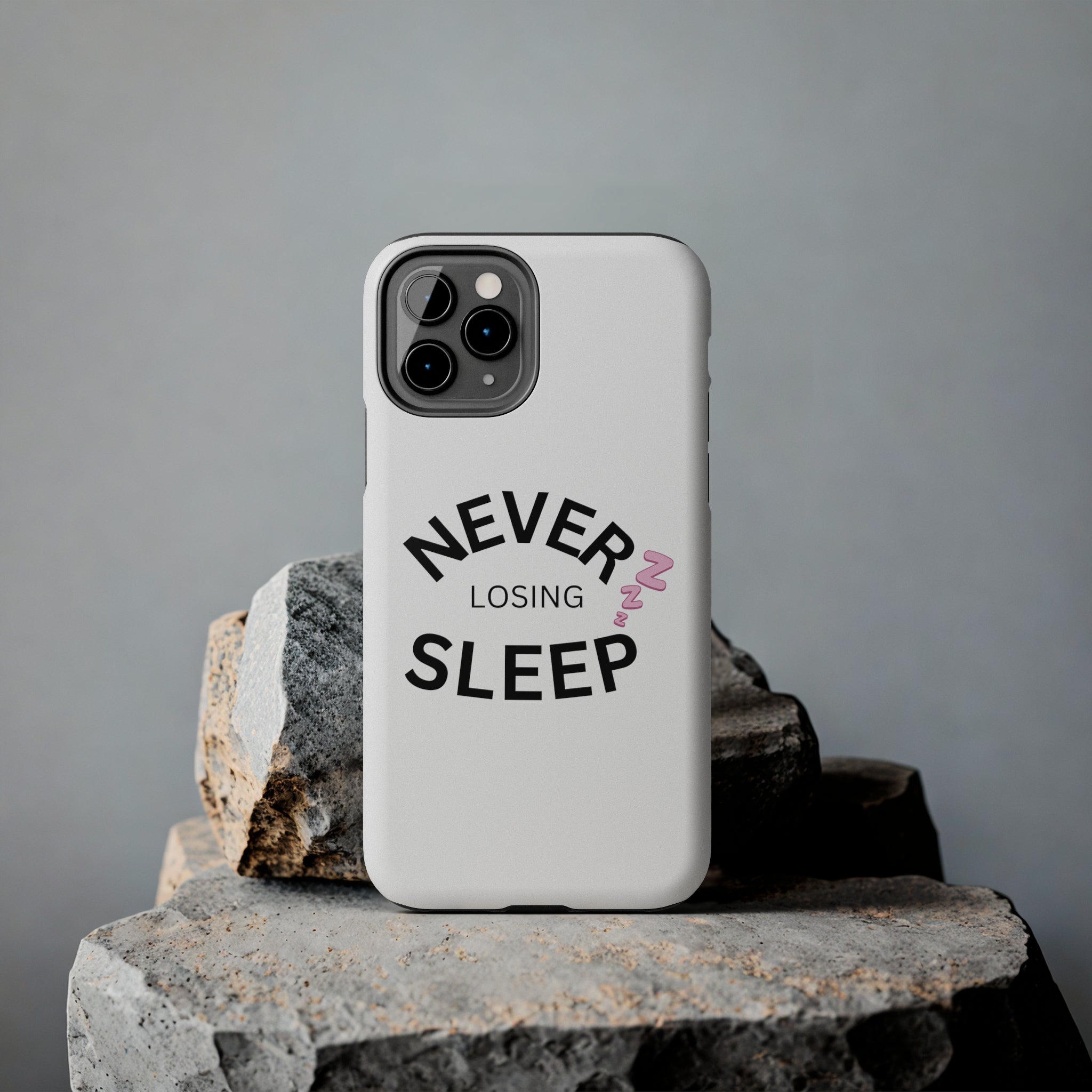 NEVER LOSING SLEEP PHONECASE