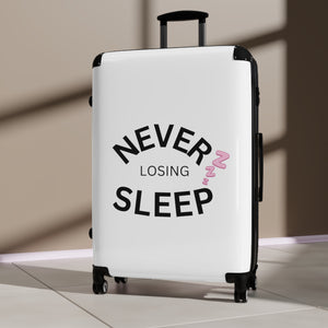 NEVER LOSING SLEEP SUITCASE