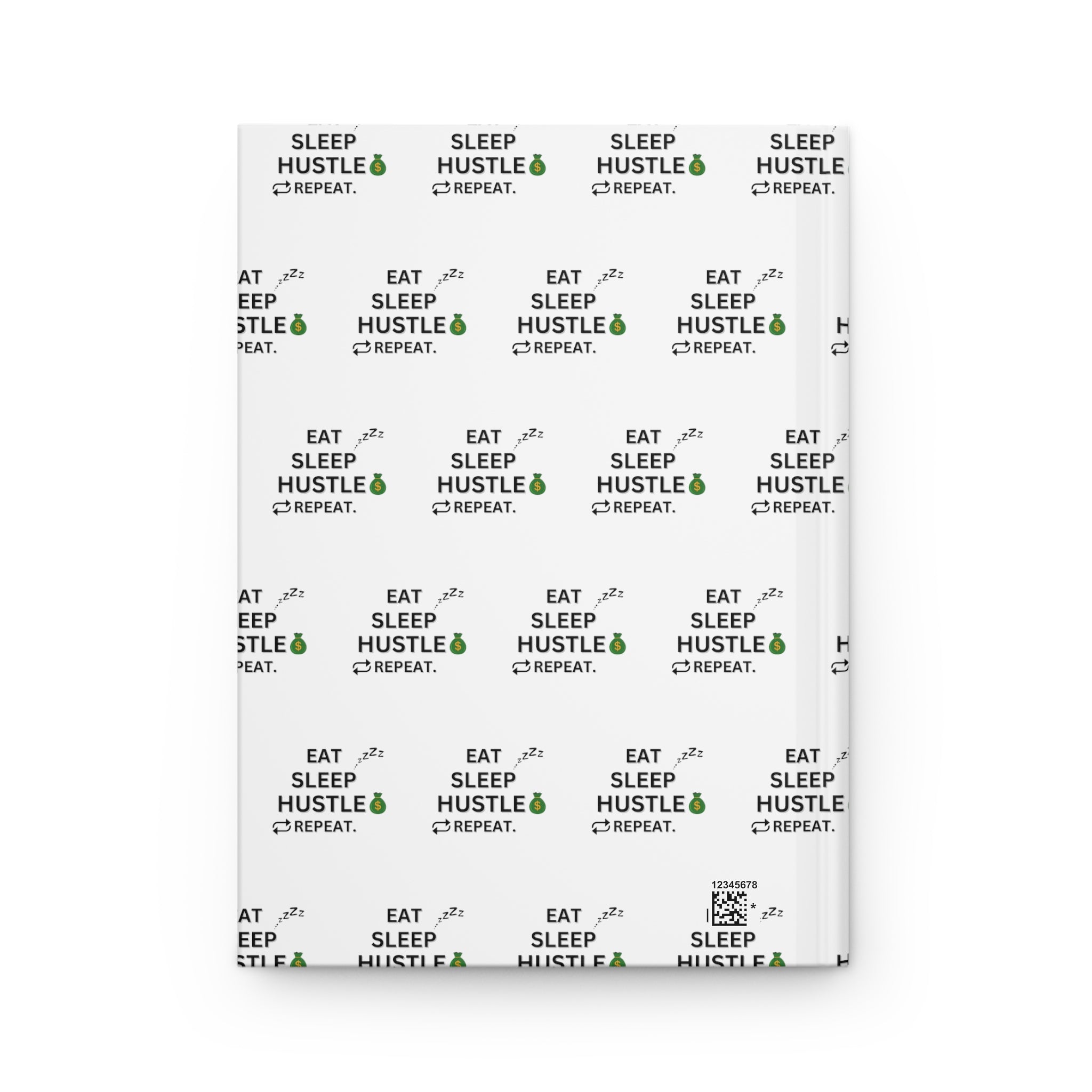 EAT SLEEP HUSTLE REPEAT JOURNAL