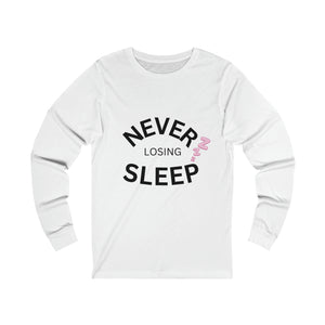NEVER LOSING SLEEP LONG SLEEVE TEE