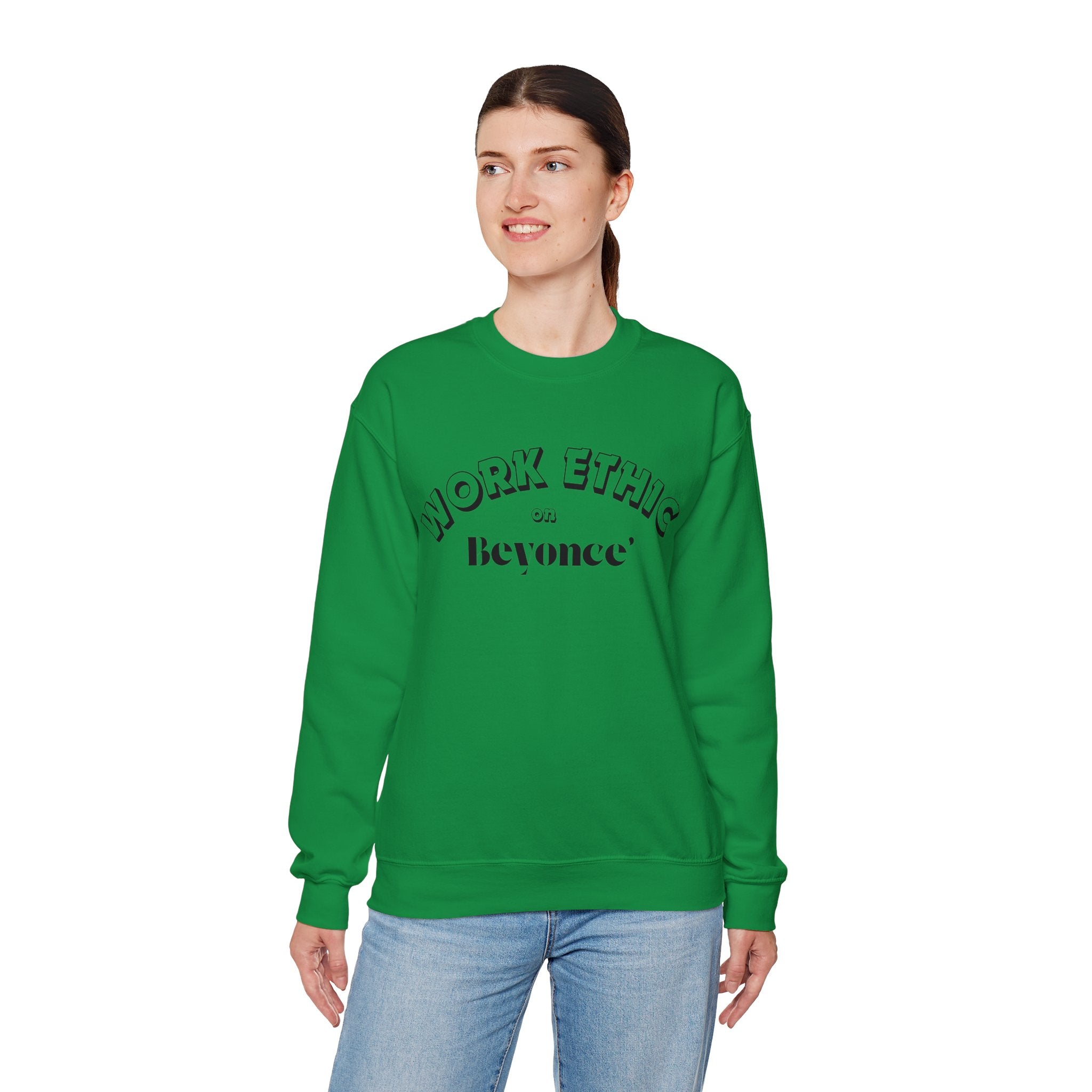 WORK ETHIC ON BEYONCE' SWEATSHIRT