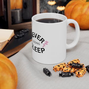 NEVER LOSING SLEEP MUG