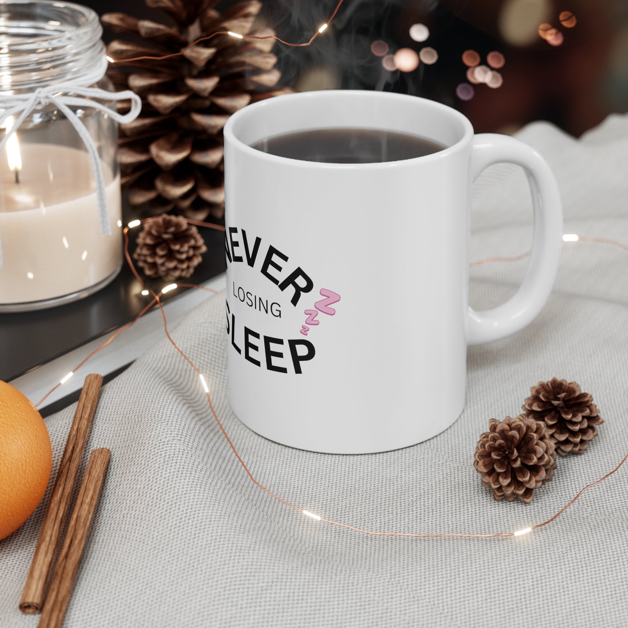 NEVER LOSING SLEEP MUG