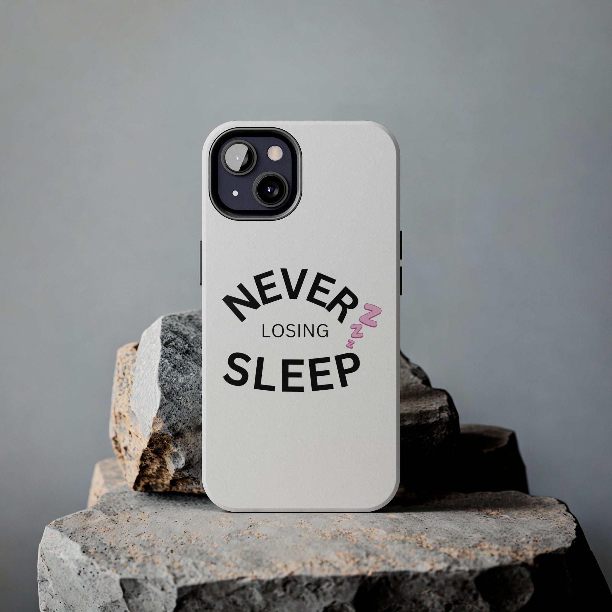 NEVER LOSING SLEEP PHONECASE
