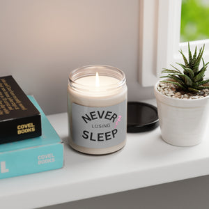 NEVER LOSING SLEEP SOY CANDLE