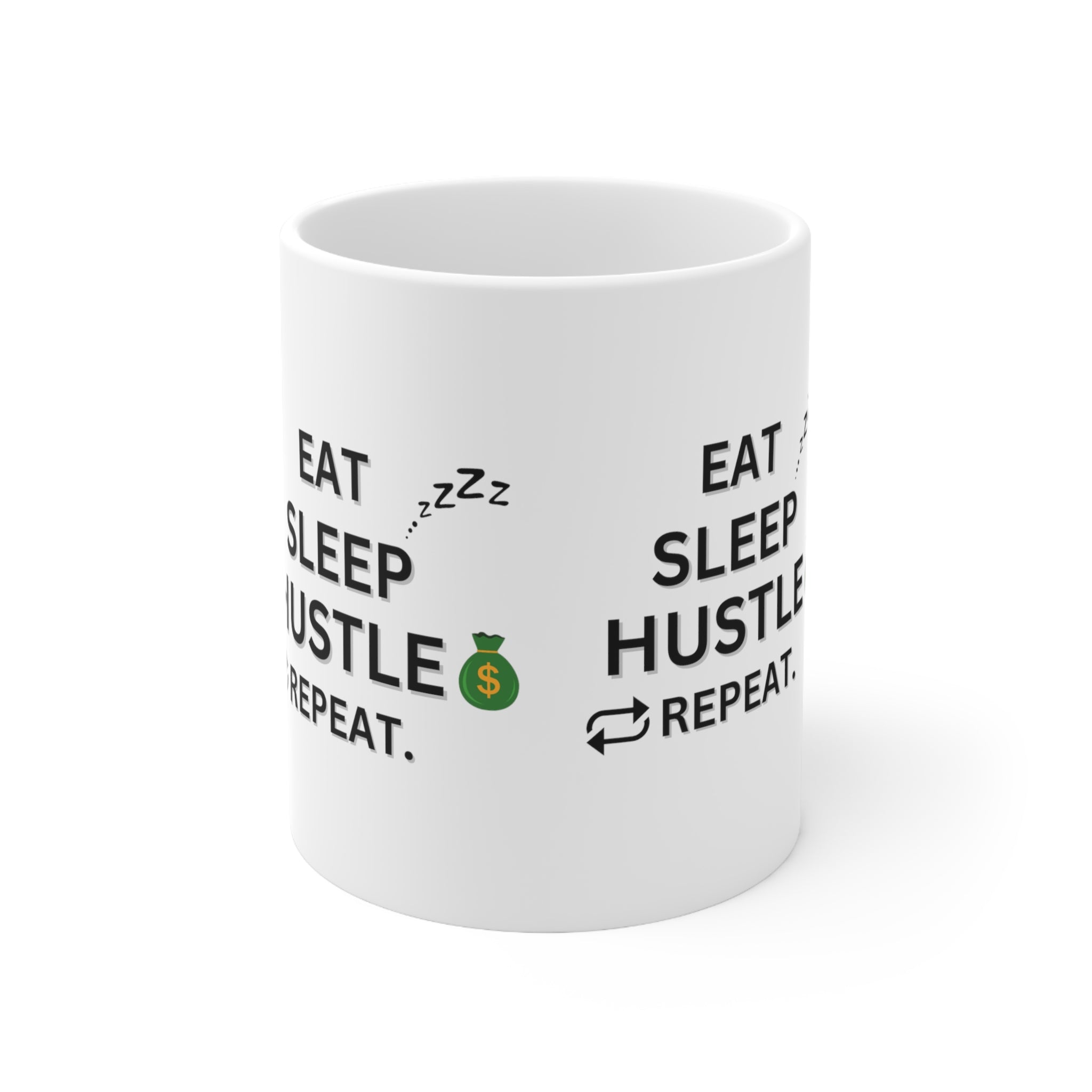 EAT SLEEP HUSTLE REPEAT MUG