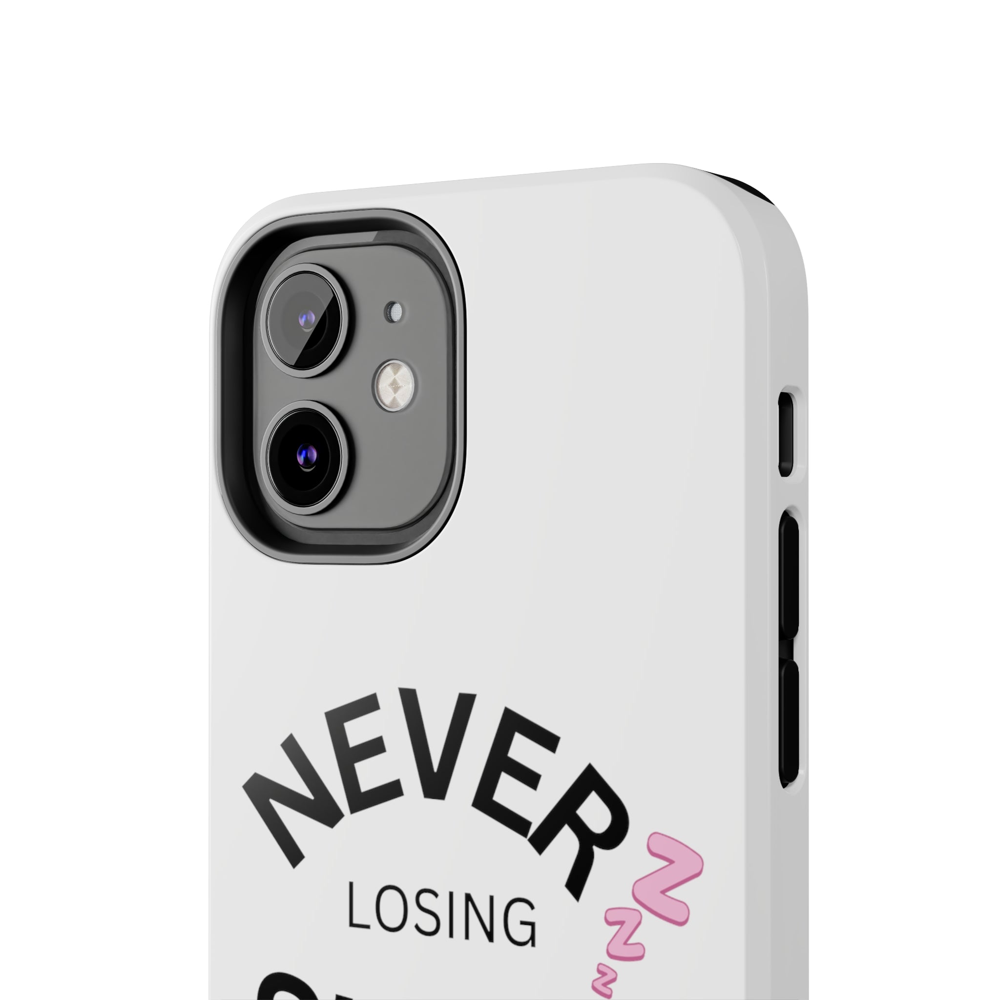NEVER LOSING SLEEP PHONECASE