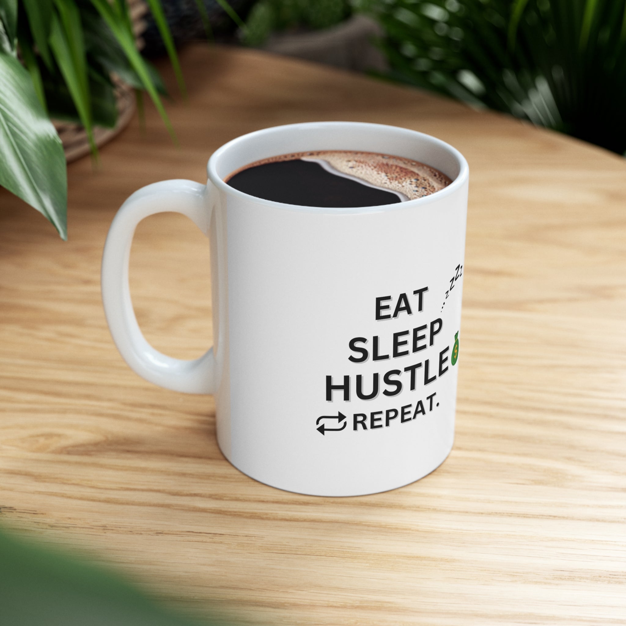 EAT SLEEP HUSTLE REPEAT MUG