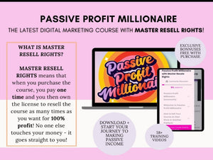 PASSIVE PROFIT MILLIONAIRE COURSE W/ RESELL RIGHTS