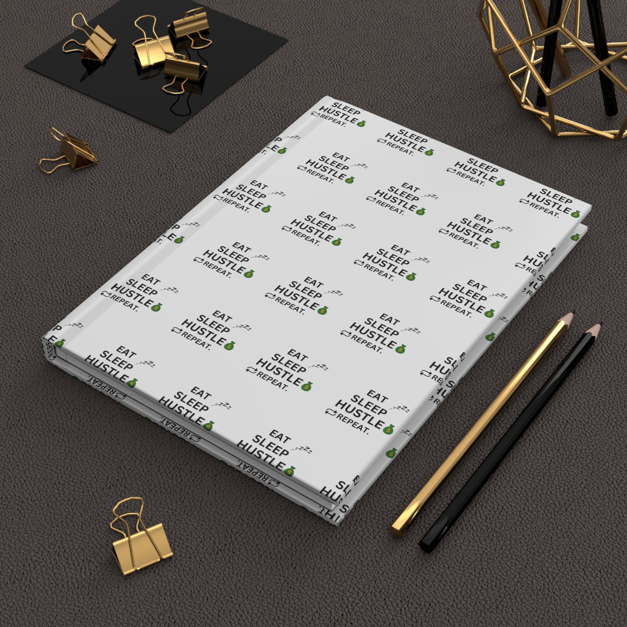 EAT SLEEP HUSTLE REPEAT JOURNAL