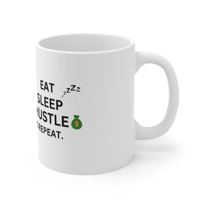 EAT SLEEP HUSTLE REPEAT MUG
