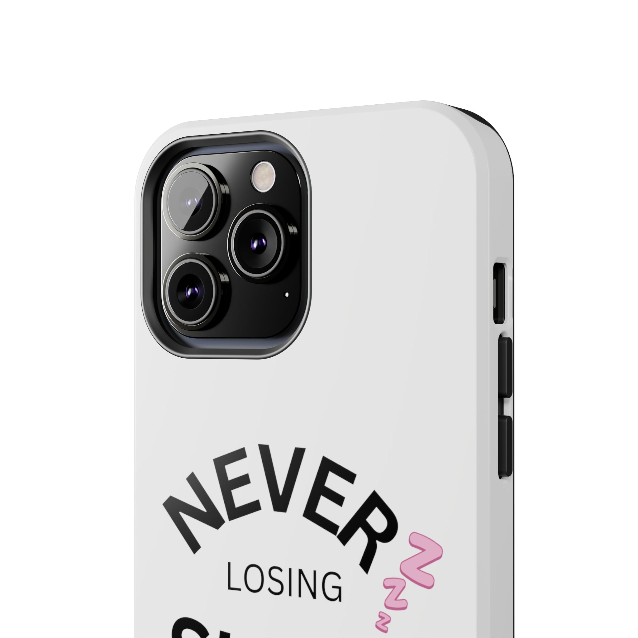 NEVER LOSING SLEEP PHONECASE