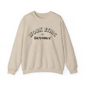 WORK ETHIC ON BEYONCE' SWEATSHIRT