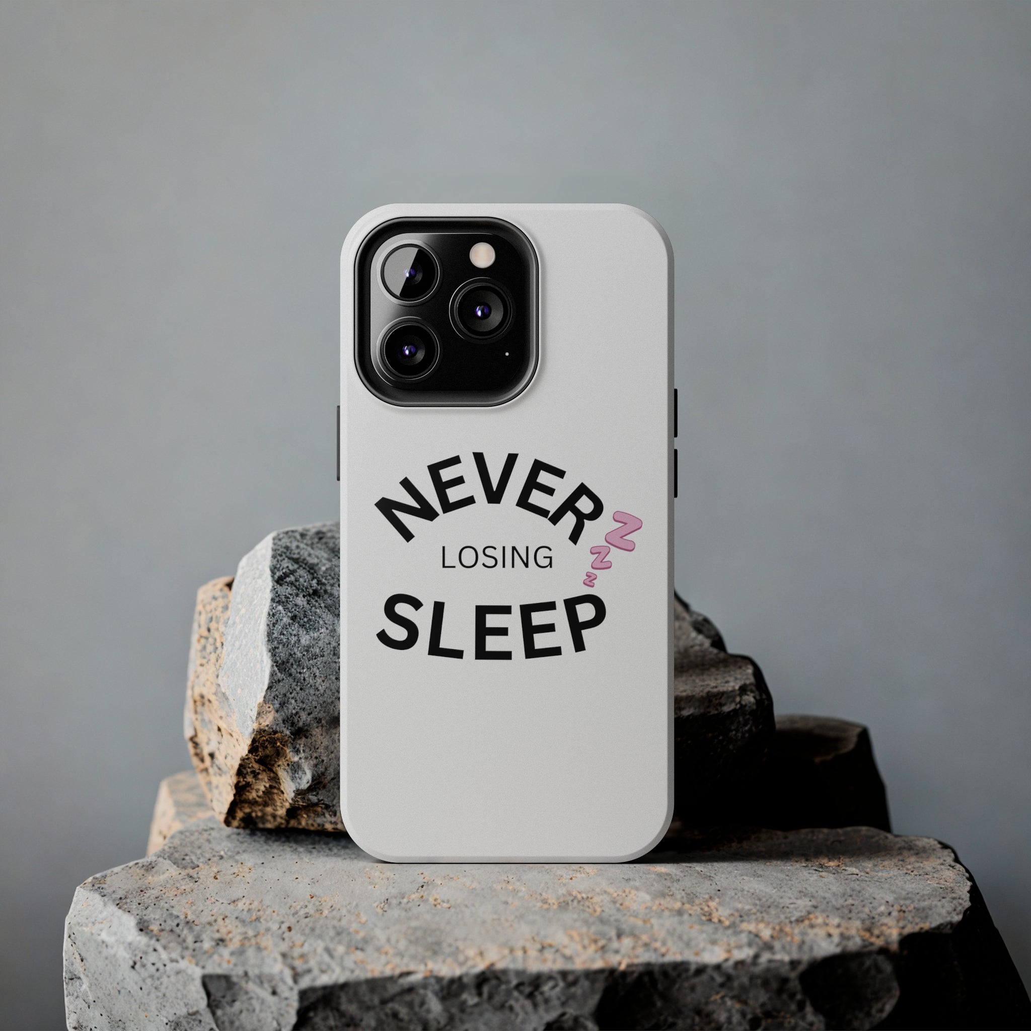 NEVER LOSING SLEEP PHONECASE