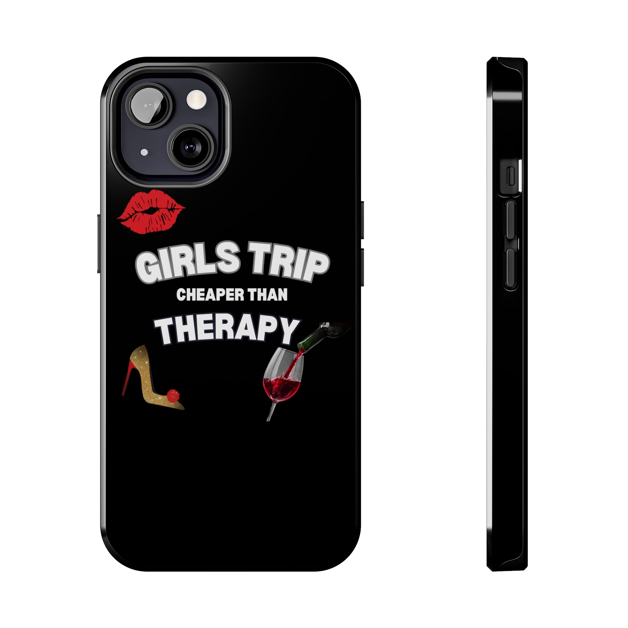 GIRLS TRIP CHEAPER THAN THERAPY PHONECASE