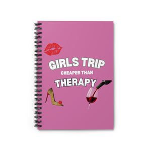 GIRLS TRIP CHEAPER THAN THERAPY NOTEBOOK