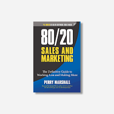 80/20 Sales and Marketing by Perry Marshall