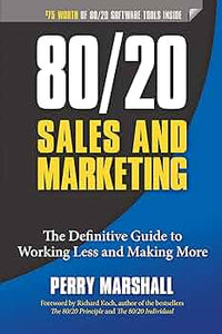 80/20 Sales and Marketing by Perry Marshall