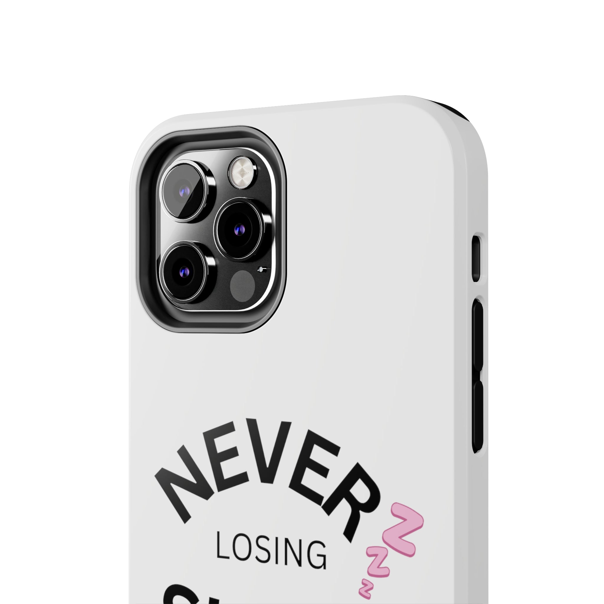 NEVER LOSING SLEEP PHONECASE