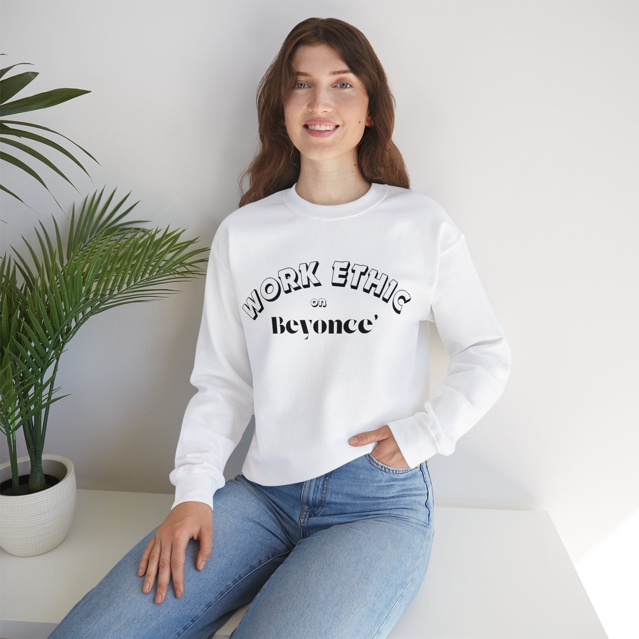 WORK ETHIC ON BEYONCE' SWEATSHIRT