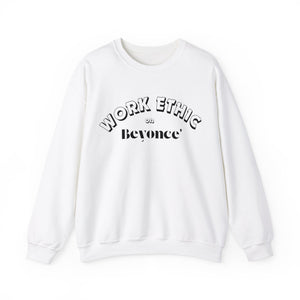 WORK ETHIC ON BEYONCE' SWEATSHIRT
