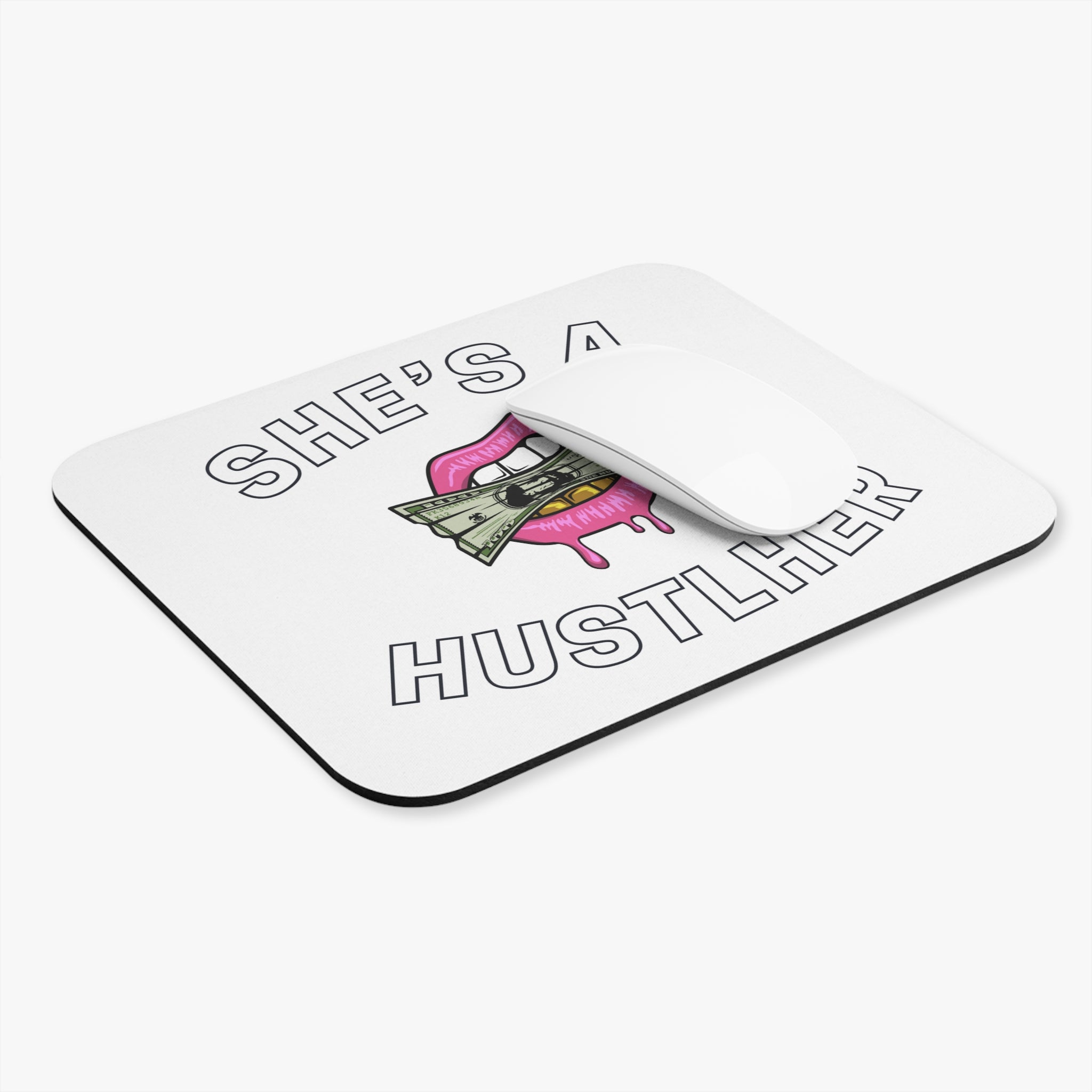 SHE'S A HUSTLHER MOUSEPAD