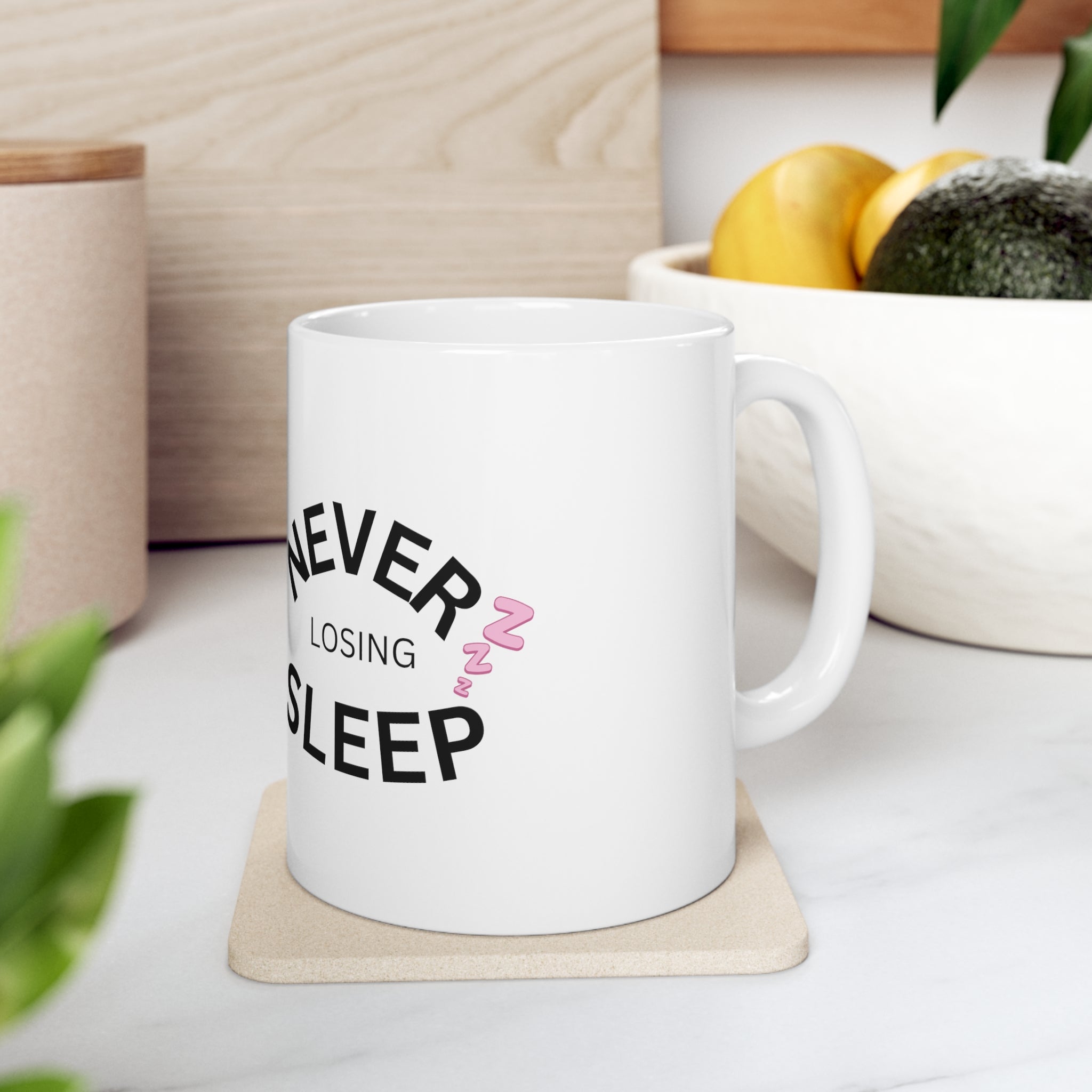 NEVER LOSING SLEEP MUG
