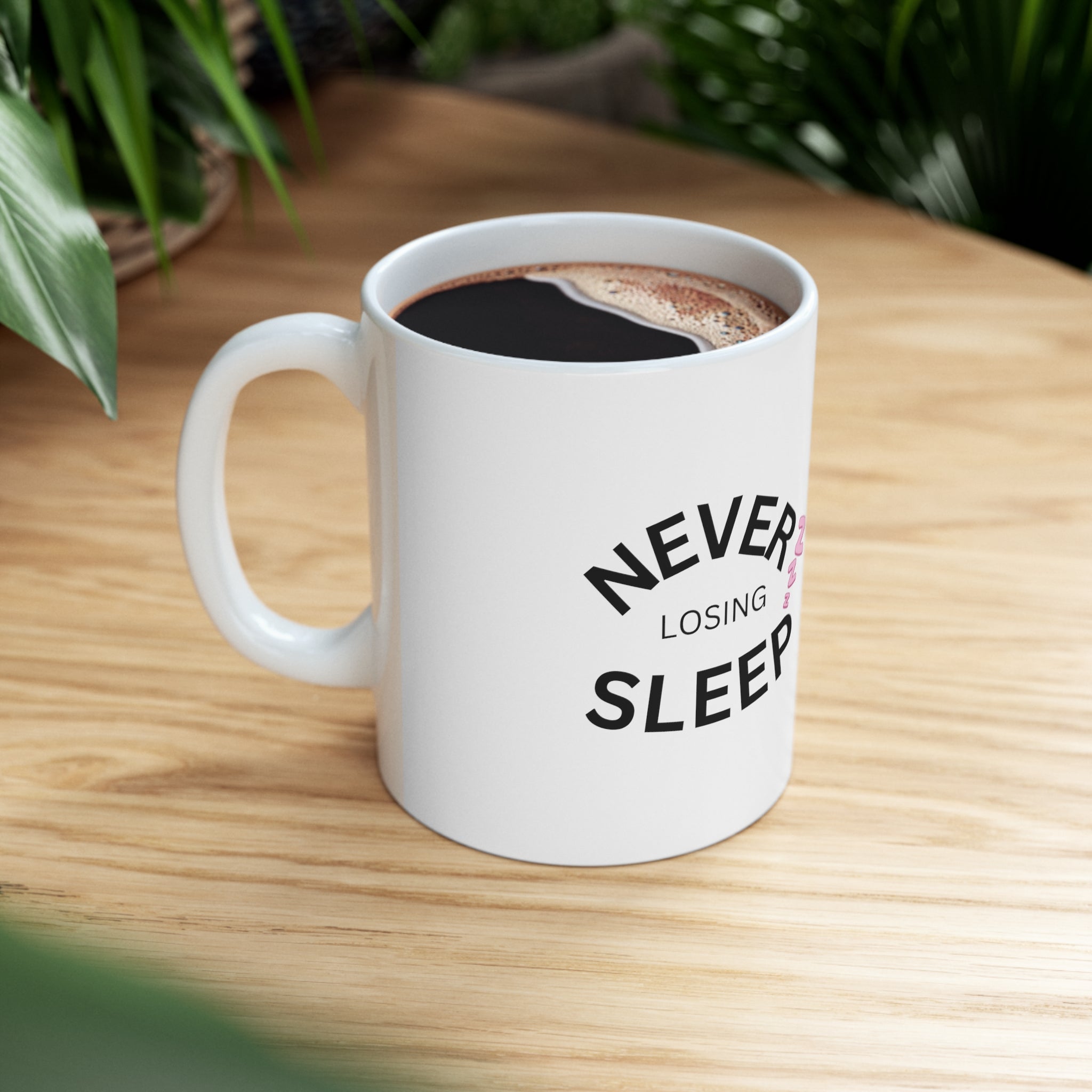 NEVER LOSING SLEEP MUG