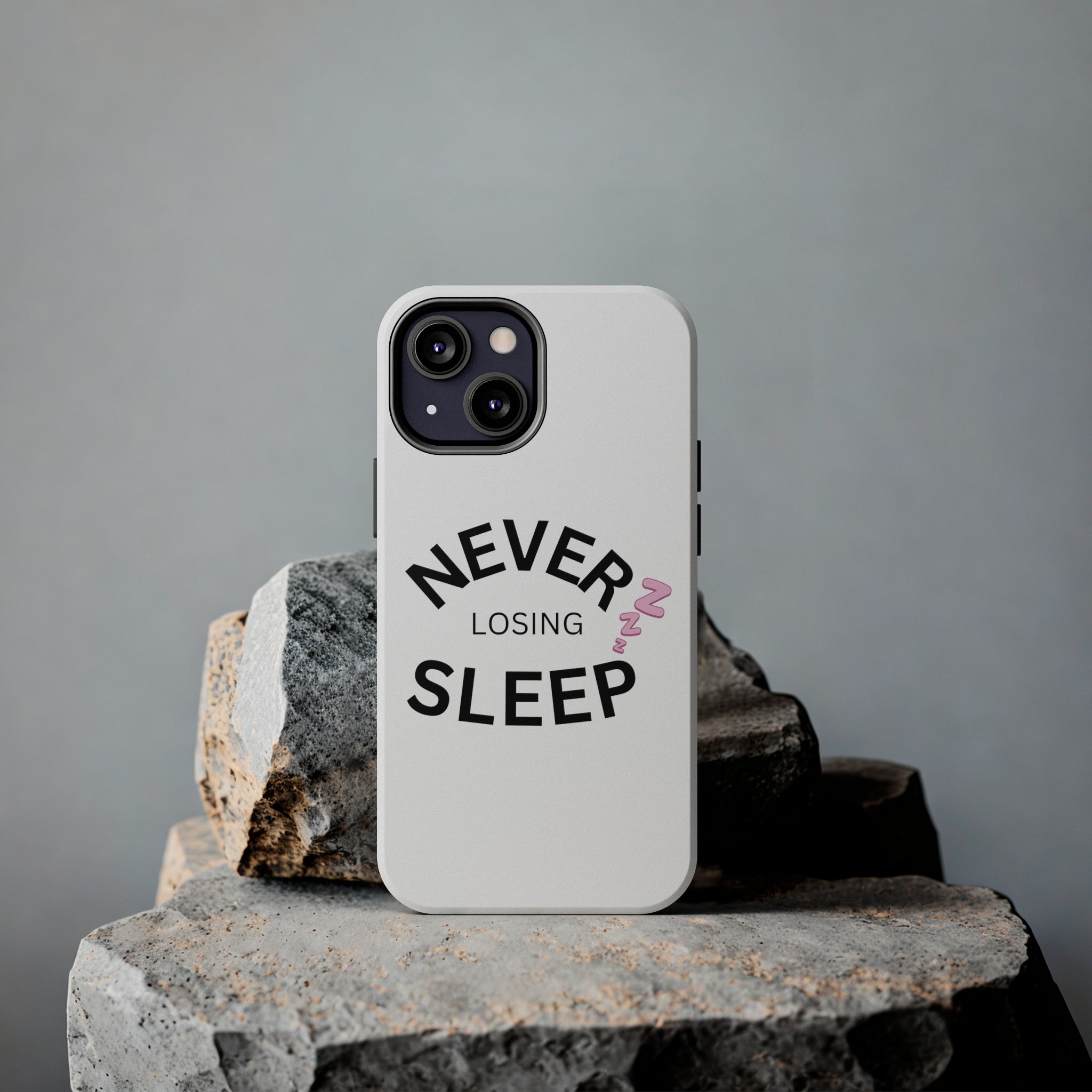 NEVER LOSING SLEEP PHONECASE