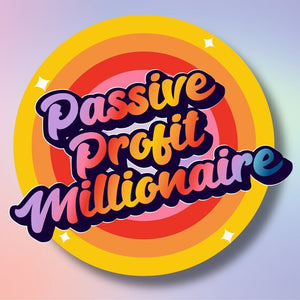 PASSIVE PROFIT MILLIONAIRE COURSE W/ RESELL RIGHTS