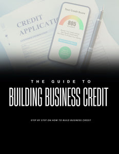 The Guide to Building Business Credit