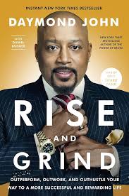 Rise & Grind By: Daymond John