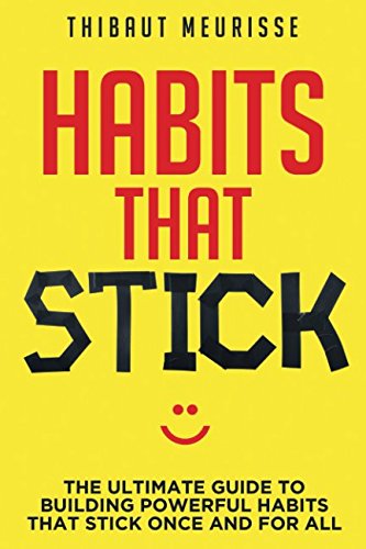 Habits That Stick By Thibaut Meurisse