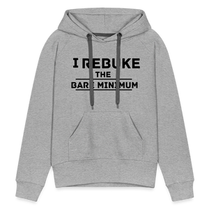 I REBUKE THE BARE MINIMUM - heather grey