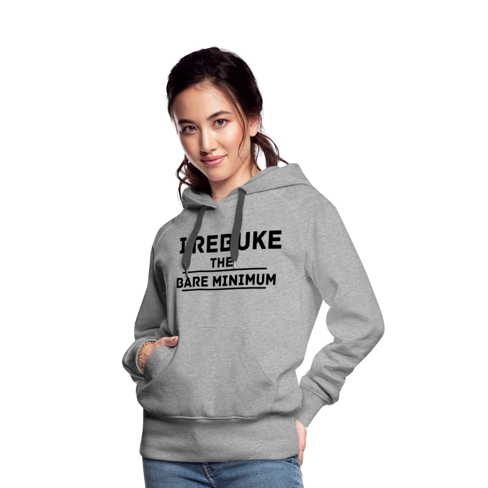 I REBUKE THE BARE MINIMUM - heather grey