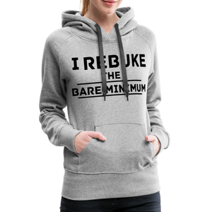 I REBUKE THE BARE MINIMUM - heather grey