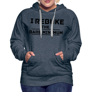 I REBUKE THE BARE MINIMUM - heather denim