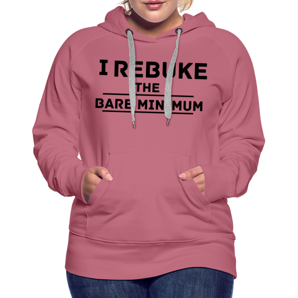 I REBUKE THE BARE MINIMUM - mauve